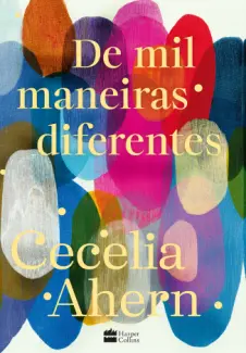 De mil Maneiras Diferentes - Cecelia Ahern