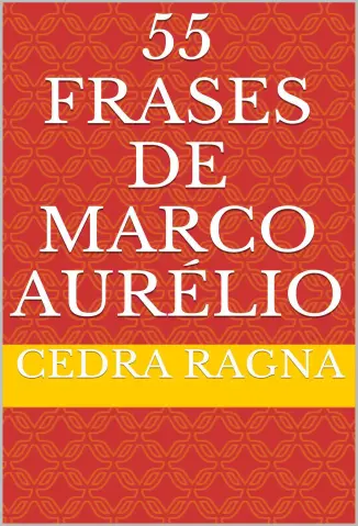 55 Frases de Marco Aurélio - Cedra Ragna