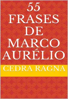 55 Frases de Marco Aurélio - Cedra Ragna