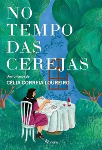 No Tempo das Cerejas - Célia Correia Loureiro