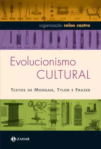Evolucionismo Cultural  -  Celso Castro
