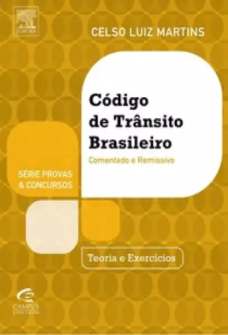 Código brasileiro de trânsito comentado - Celso Luiz Martins