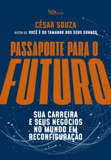 Passaporte para o Futuro - César Souza