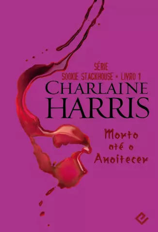 Morto até o Anoitecer  -  Sookie Stackhouse   - Vol. 1  -  Charlaine Harris
