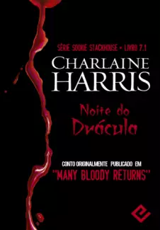 Noite do Drácula  -  Sookie Stackhouse   - Vol. 7,1  -  Charlaine Harris