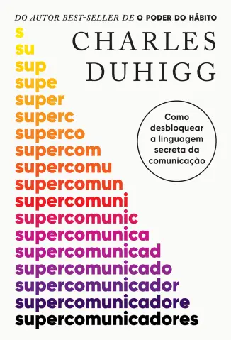 Supercomunicadores - Charles Duhigg
