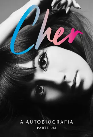 Cher: A autobiografia - Cher