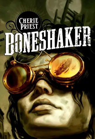 Boneshaker  -  Cherie Priest