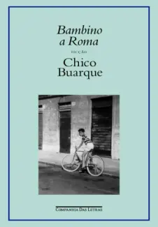 Bambino a Roma - Chico Buarque