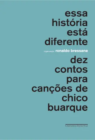 Essa História está Diferente - Chico Buarque