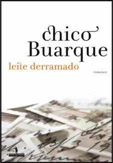 Leite Derramado  -  Chico Buarque