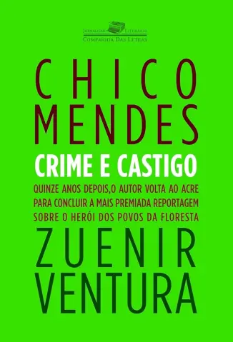 Crime e Castigo - Chico Mendes