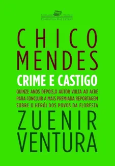 Crime e Castigo - Chico Mendes