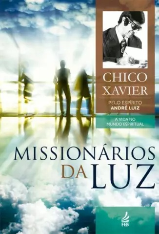 Missionários da Luz  -  Chico Xavier