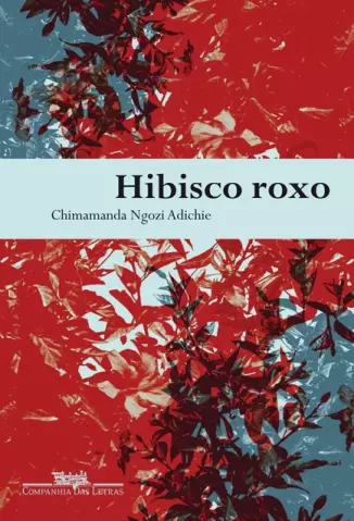 Hibisco roxo  -  Chimamanda Ngozi Adichie
