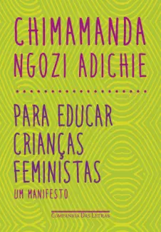 Para Educar Crianças Feministas  -  Chimamanda Ngozi Adichie