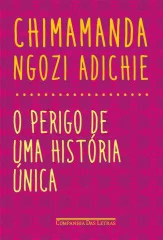 O Perigo de Uma História Única  -  Chimamanda Ngozi Adichie