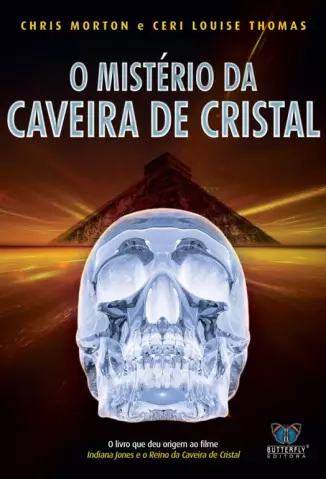 O Mistério Da Caveira De Cristal  -  Chris Morton