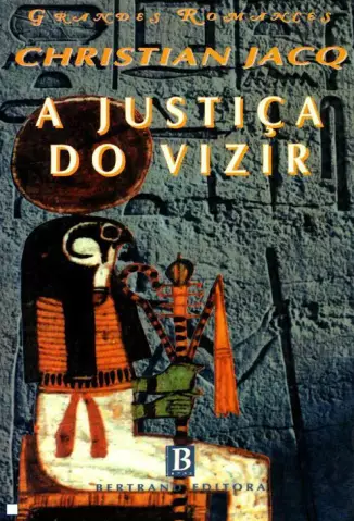 A justiça do Vizir   -  Juiz do Egito   - Vol.  3  -  Christian Jacq