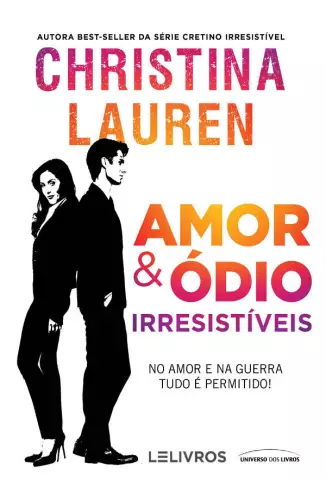 Amor & Ódio Irresistíveis  -  Christina Lauren