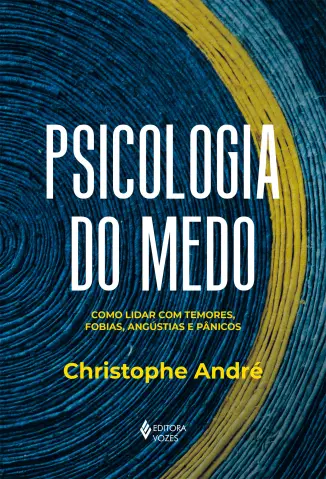 Psicologia do Medo - Christophe André