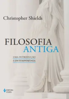 Filosofia Antiga - Christopher Shields