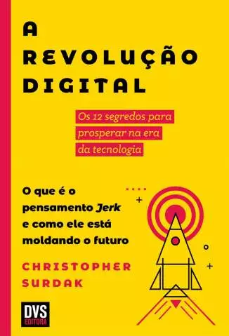 A Revolução Digital  -  Christopher Surdak