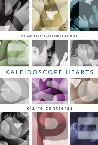 Kaleidoscope Hearts  -  Claire Contreras