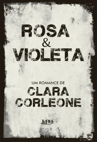 Rosa e Violeta - Clara Corleone