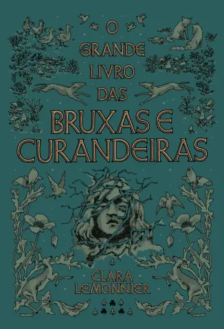 O Grande Livro das Bruxas e Curandeiras - Clara Lemonnier