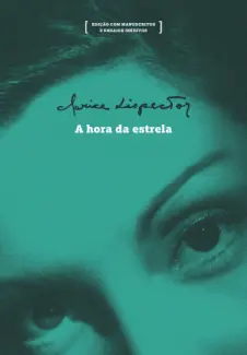 A Hora Da Estrela Com Manuscritos E Ensaios Ineditos - Clarice Lispector