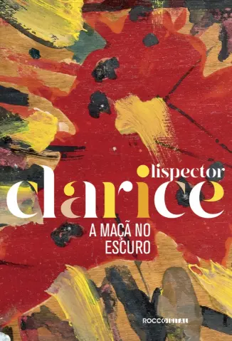 A Maçã no Escuro  -   Clarice Lispector