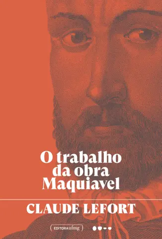 O trabalho da obra Maquiavel - Claude Lefort