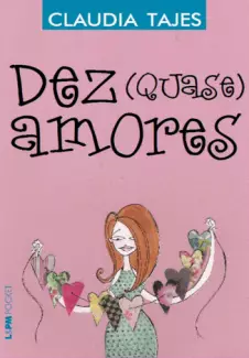 Dez (Quase) Amores  -  Claudia Tajes