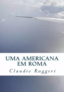 Uma Americana Em Roma  -  Claudio Ruggeri