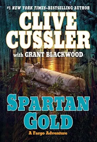 Fargo Adventure 01 - Spartan Gold - Clive Cussler