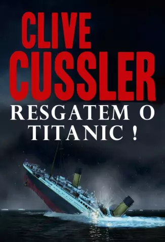 Resgatem o Titanic!  -  Clive Cussler