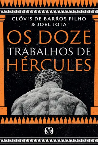 Os 12 Trabalhos de Hércules - Clóvis de Barros Filho