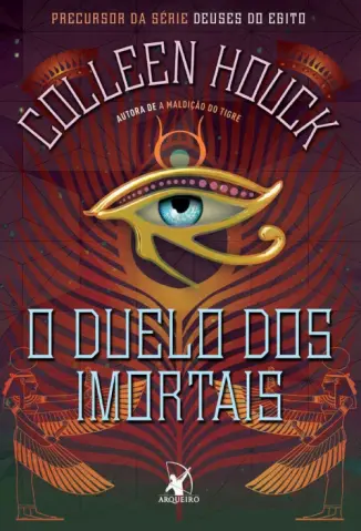 O Duelo dos Imortais - Deuses do Egito Vol. 4 - Colleen Houck