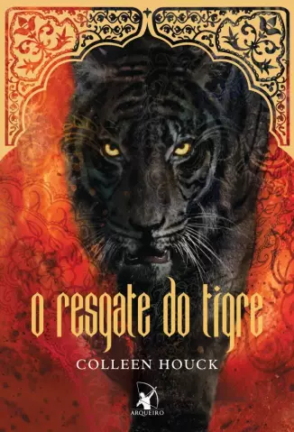 O Resgate do Tigre  -  A Saga do Tigre   - Vol.  2  -  Colleen Houck