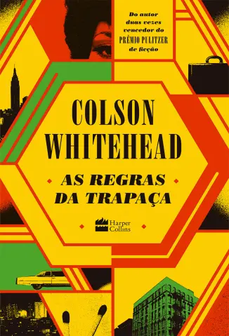 As Regras da Trapaça - Colson Whitehead