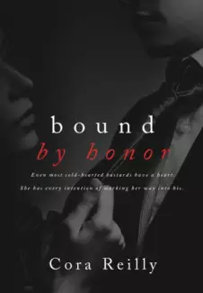 Bound by Honor  -  Born in Blood Mafia Chronicles  - Vol.  01  -  Cora Reilly