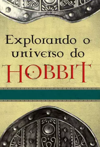 Explorando o Universo do Hobbit  -  Corey Olsen