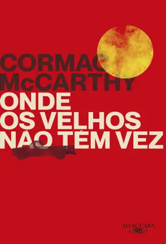 Onde os Velhos Não Tem Vez  -  Cormac Mccarthy