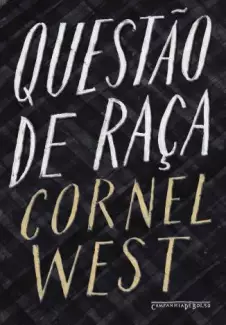 Questão de Raça  -  Cornel West