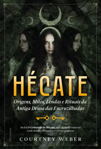 Hécate, a Deusa das Bruxas - Courtney Weber