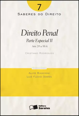 Direito Penal  -  Parte Especial II   - Vol.  7   Col. Saberes Do Direito  -  Cristiano Rodrigues Neto 