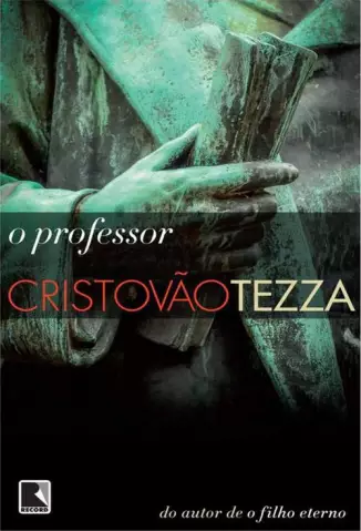 O Professor - Cristovão Tezza