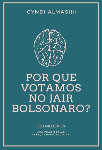 Por que Votamos no Jair Bolsonaro - Cyndi Pietra Almasihi