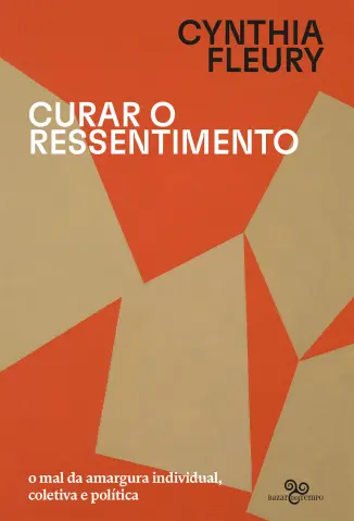 Curar o Ressentimento - Cynthia Fleury